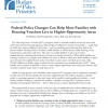 Federal Policy Changes for Higher-Opportunity Areas