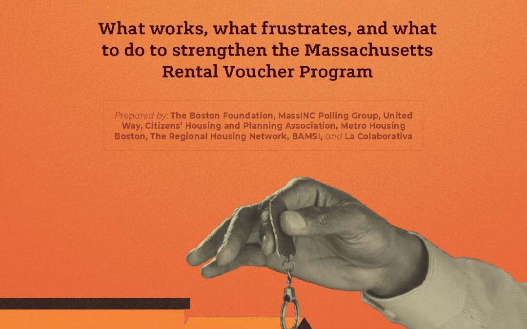 Voices of Experience: What works, what frustrates, and what to do to strengthen the Massachusetts Rental Voucher Program